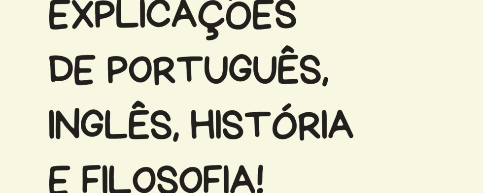 EXPLICADORA (Português, Inglês, Filosofia, História e Geografia)